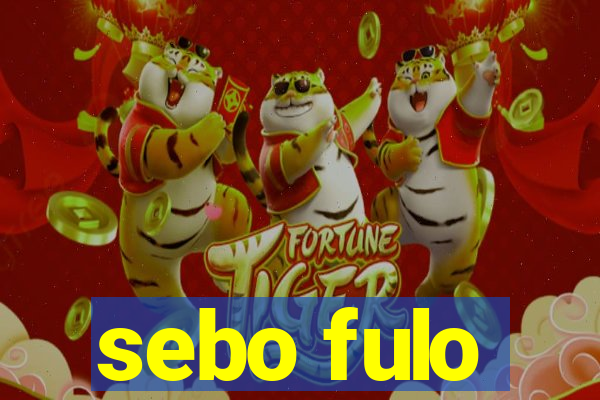 sebo fulo
